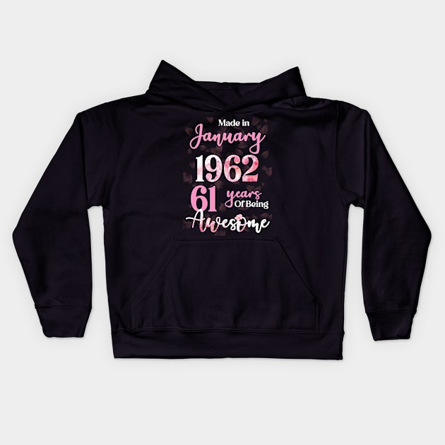 Made In January 1962 61 Years Of Being Awesome 61st Birthday Kids Hoodie by Inkwork Otherworlds